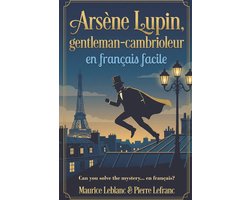 Français Facile- Arsène Lupin, gentleman-cambrioleur en français facile