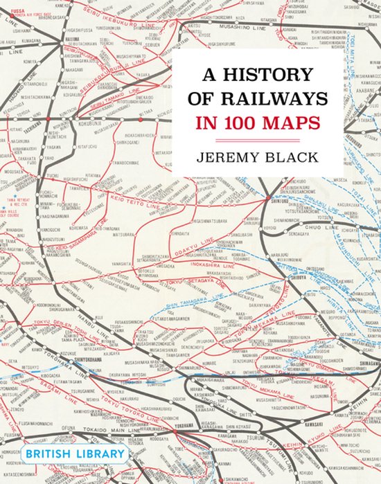 A History of Railways in 100 Maps - cover