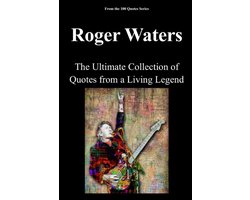 100 Quotes Series/Music- Roger Waters