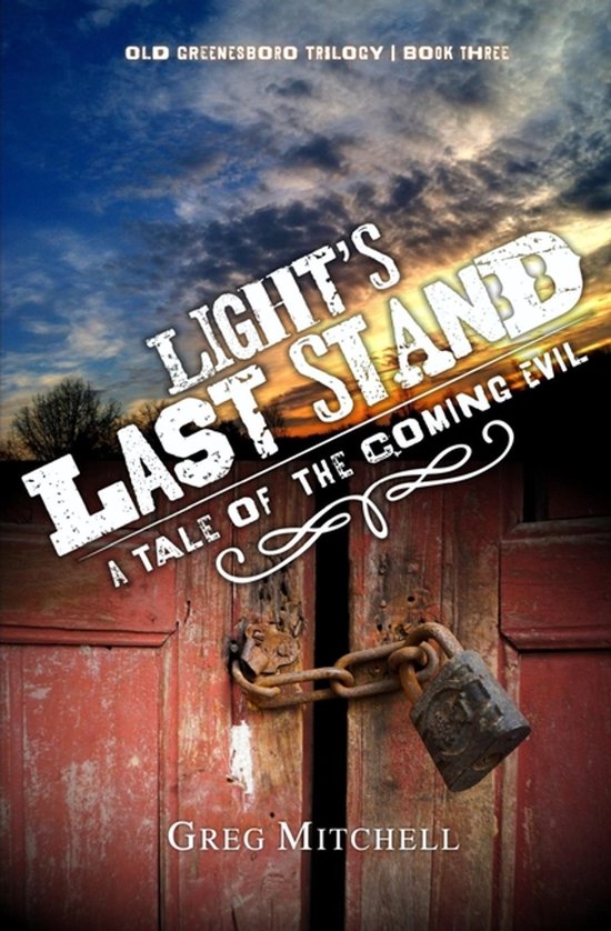 Old Greenesboro Trilogy- Light's Last Stand - cover