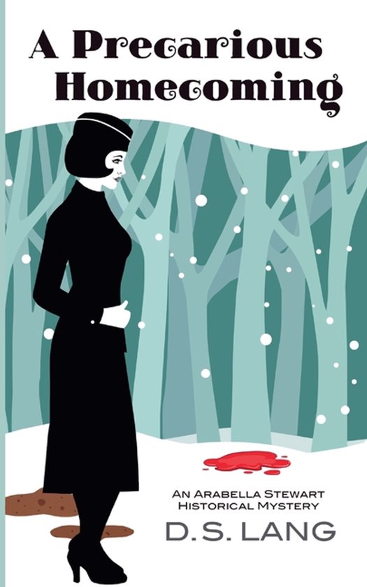 Arabella Stewart Historical Mysteries-A Precarious Homecomin ... - cover