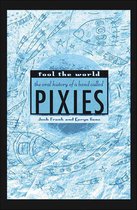 Boekomslag van 'Fool the World: the oral history of a band called PIXIES' met schetsen van raketten en sterren.