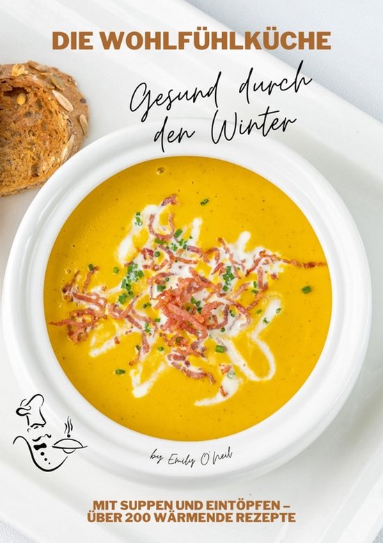 Die Wohlfühlküche: Gesund durch den Winter mit Suppen und  ... - cover