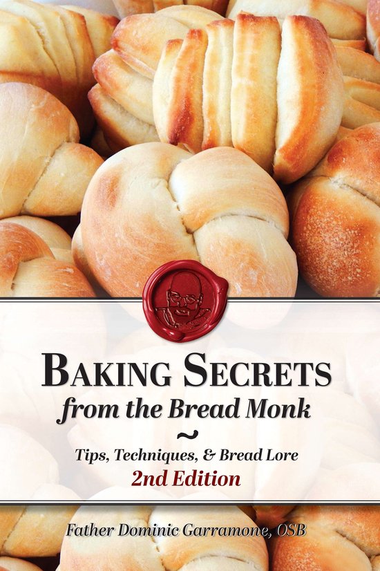 Baking Secrets from the Bread Monk, 2nd Edition - cover