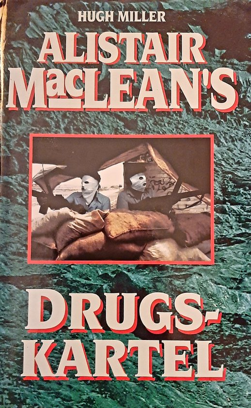 Alistair MacLean's drugskartel
