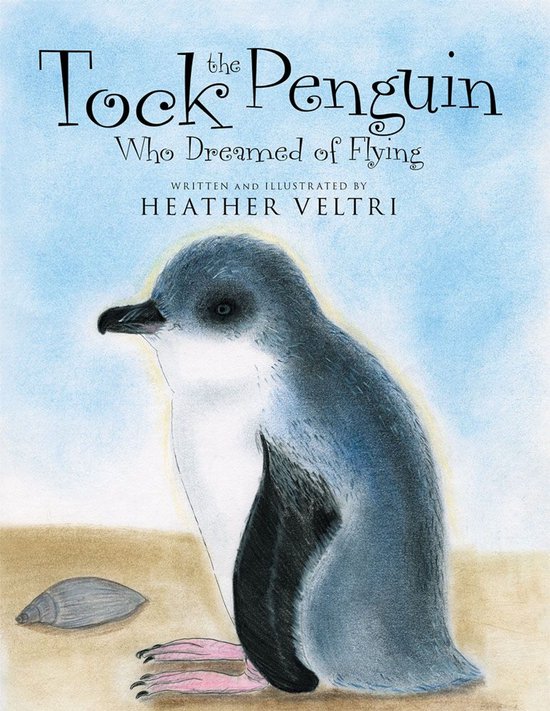 Tock the Penguin Who Dreamed of Flying - cover