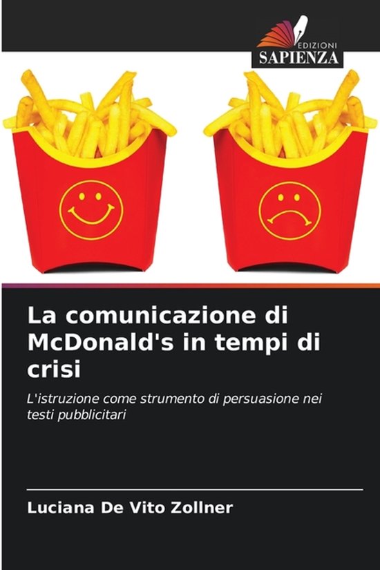 Twee rode McDonald's frietbakjes, één met een blije smiley, de ander met een verdrietige. Titel: La comunicazione di McDonald's in tempi di crisi.