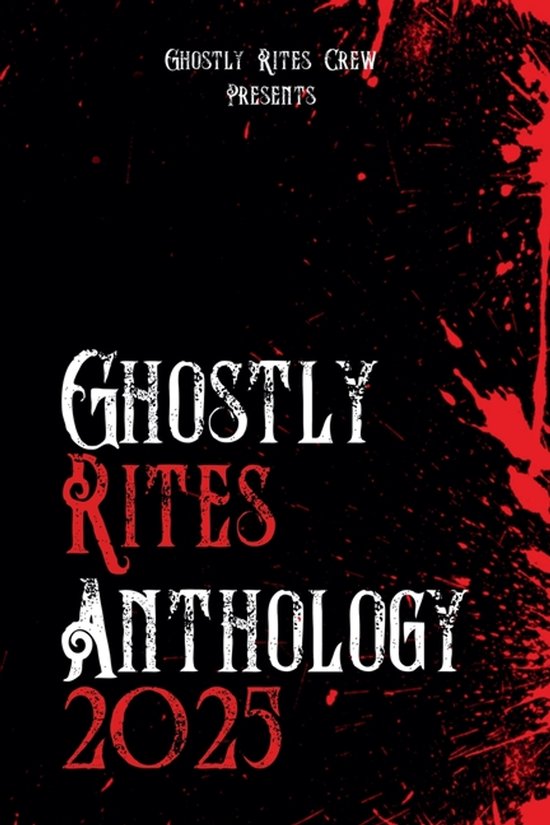 Ghostly Rites Crew Presents- Ghostly Rites Anthology 2025 - cover