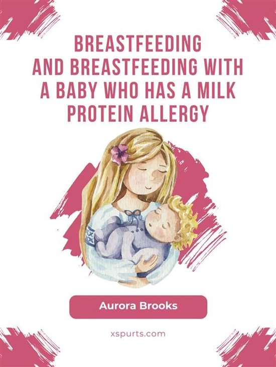 Breastfeeding and breastfeeding with a baby who has a milk p ... - cover