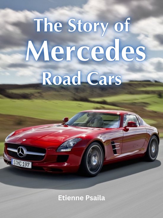 The Story of Mercedes Road Cars - cover