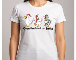 OVERSTIMULATED BUT FESTIVE - T Shirt - MerryChristmas - ChristmasVibes - Funny - Sarcasm - VrolijkKerstfeest - Kerstmis - Grappig - Sarcasme