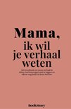 Perzikroze kaft met de tekst 'Mama, ik wil je verhaal weten' in zwarte letters.