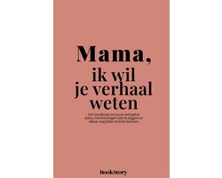 Mama, ik wil je verhaal weten – Invulboek voor mama | Origineel moederdag cadeau & geschenk | Persoonlijk invulboek volwassenen