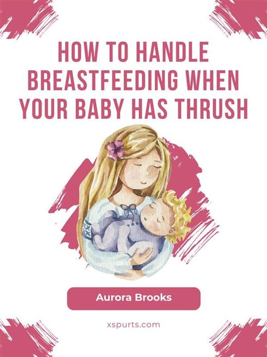 How to handle breastfeeding when your baby has thrush - cover