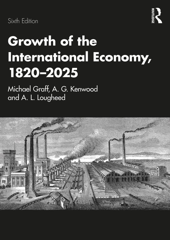 Boekomslag van "Growth of the International Economy, 1820–2025", zesde editie. Met een zwart-witgravure van een industriële stad.