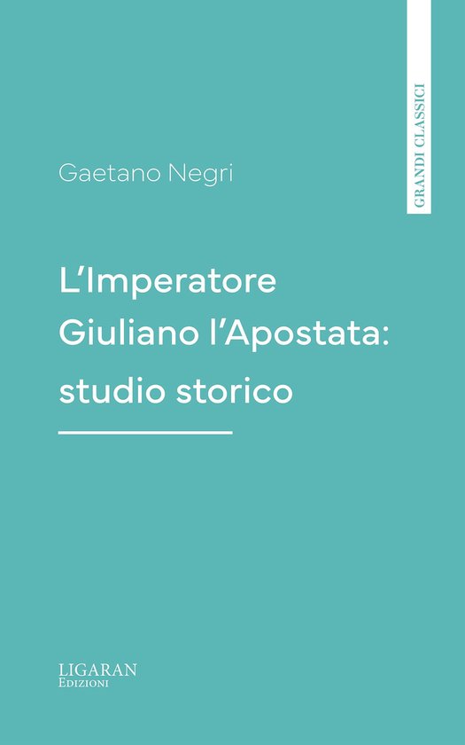 L'Imperatore Giuliano l'Apostata: studio storico - cover
