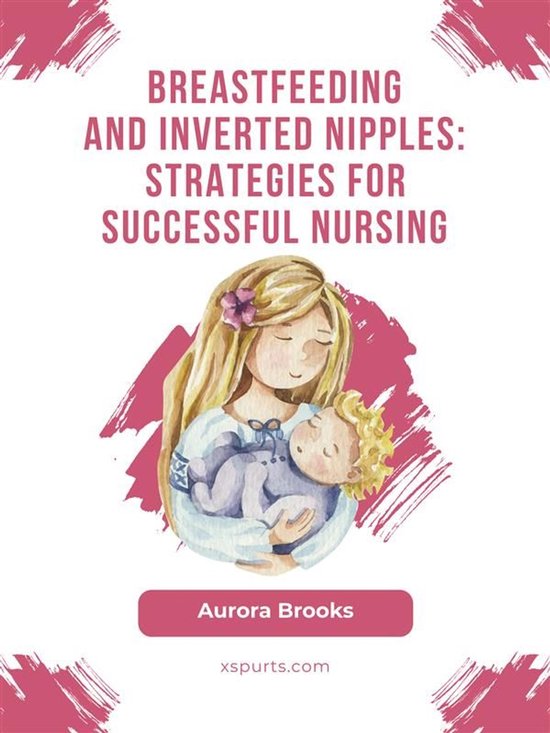 Breastfeeding and inverted nipples: Strategies for successfu ... - cover