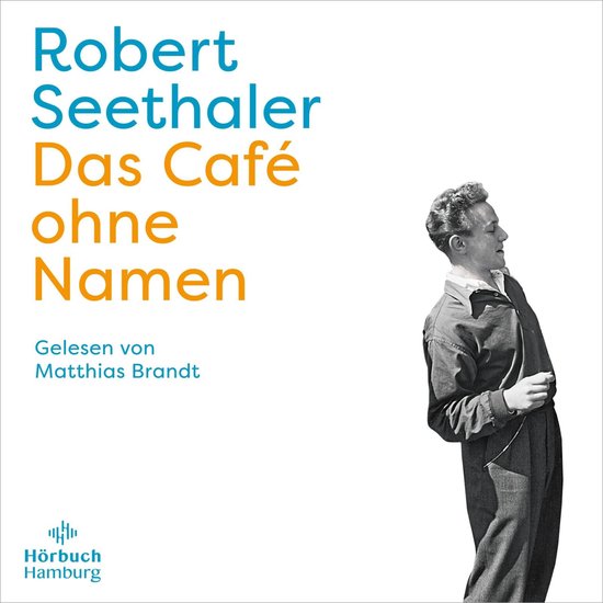 Robert Seethaler Das Café ohne Namen, voorgelezen door Matthias Brandt. Een audiodisk van Hörbuch Hamburg.