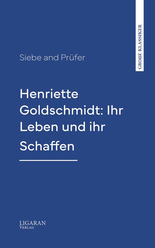Henriette Goldschmidt: Ihr Leben und ihr Schaffen - cover