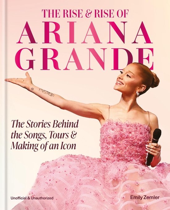 The Rise And Rise Of Ariana Grande - cover