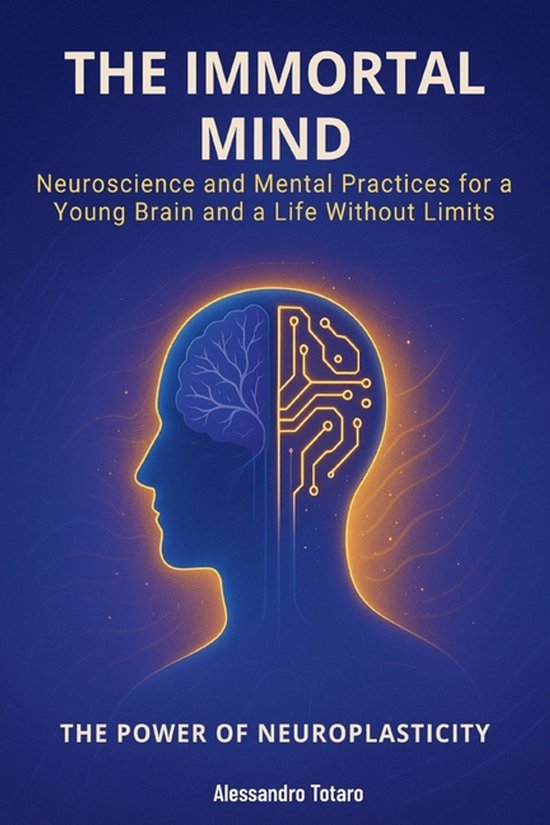The Longevity Code-The Immortal Mind - The Power of Neuropla ... - cover