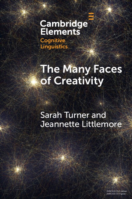 Elements in Cognitive Linguistics-The Many Faces of Creativi ... - cover