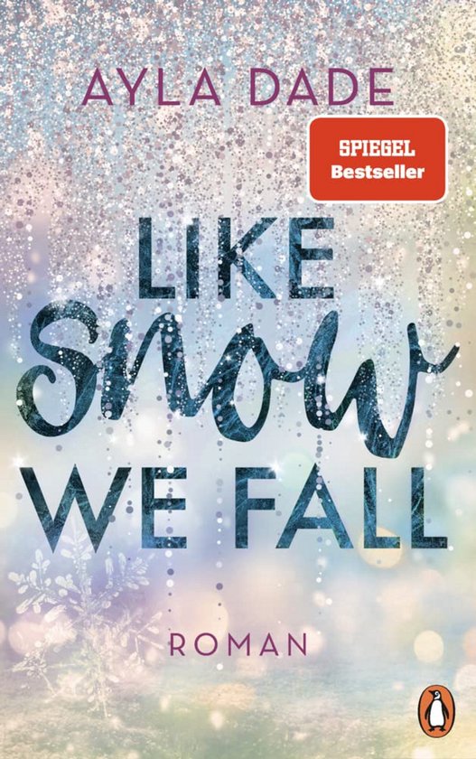 Like Snow We Fall: Roman - Der romantische New Adult Bestseller | bol