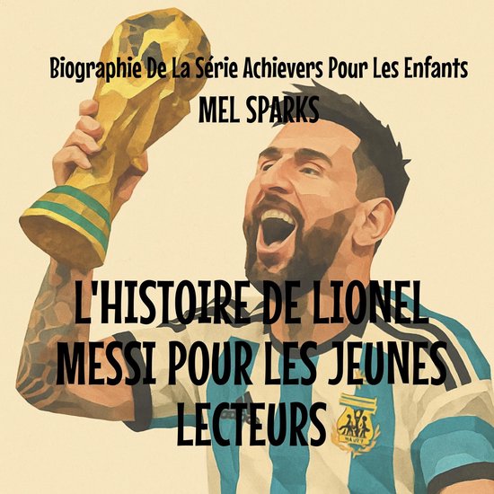 Biographie De La Série Achievers Pour Les Enfants 4 - L'histoire de ...