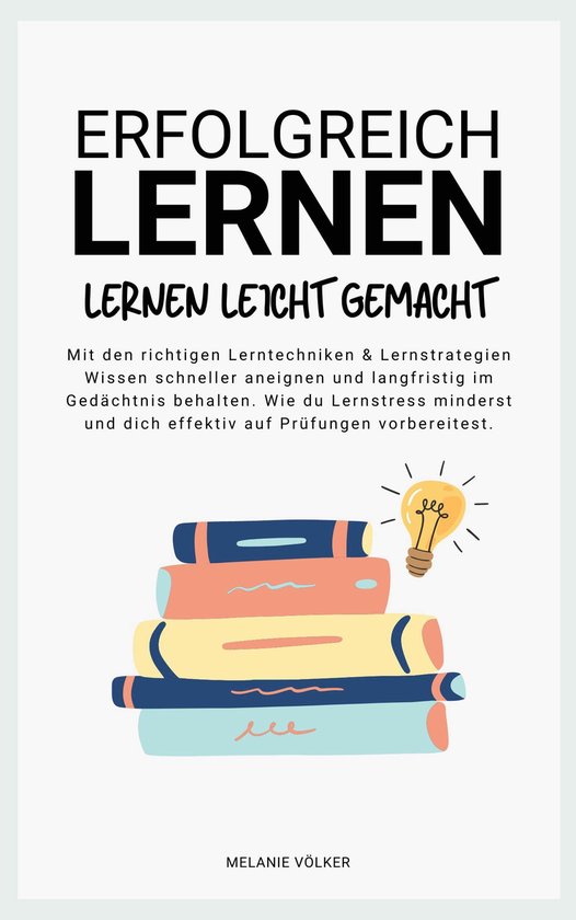 ERFOLGREICH LERNEN: Lernen leicht gemacht - cover