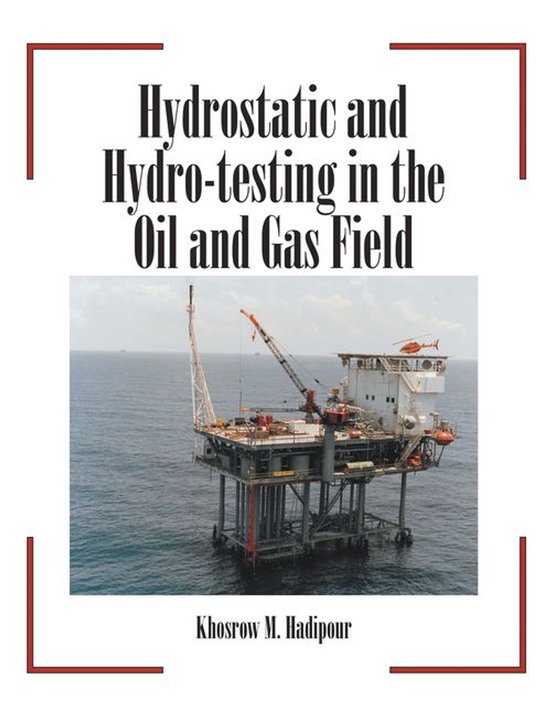 Hydrostatic and Hydro-Testing in the Oil and Gas Field - cover