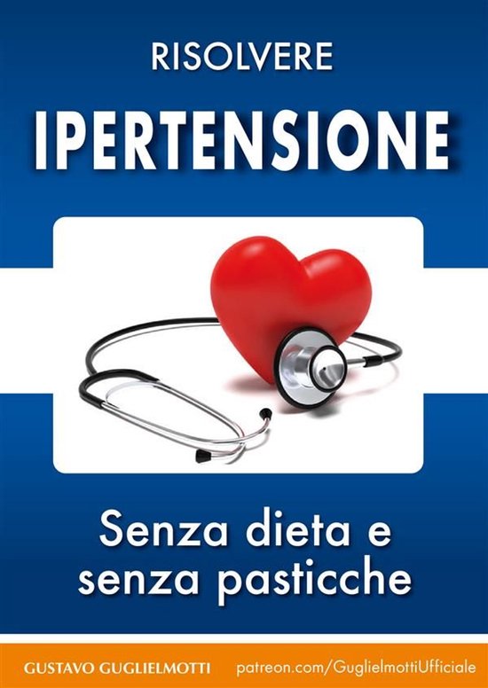 Ipertensione - Senza dieta e senza medicine - cover