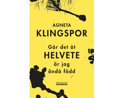 Går det åt helvete är jag ändå född
