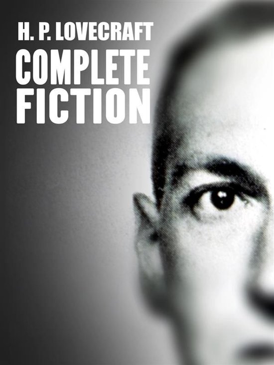 H. P. Lovecraft: The Complete Fiction - cover