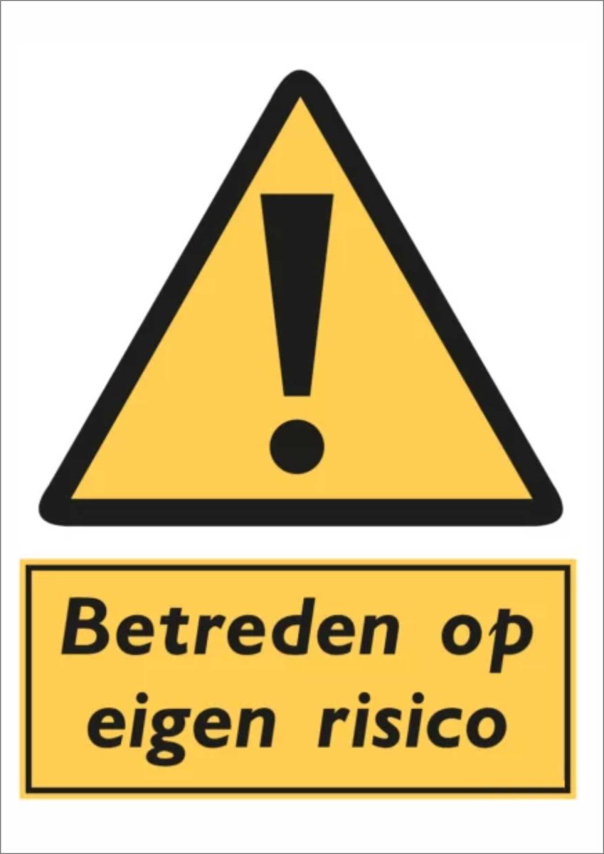 Betreden op eigen risico (staand) sticker - A3