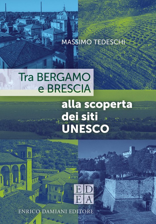 Tra Bergamo e Brescia alla scoperta dei siti UNESCO - cover