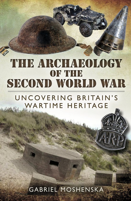 The Archaeology of the Second World War - cover