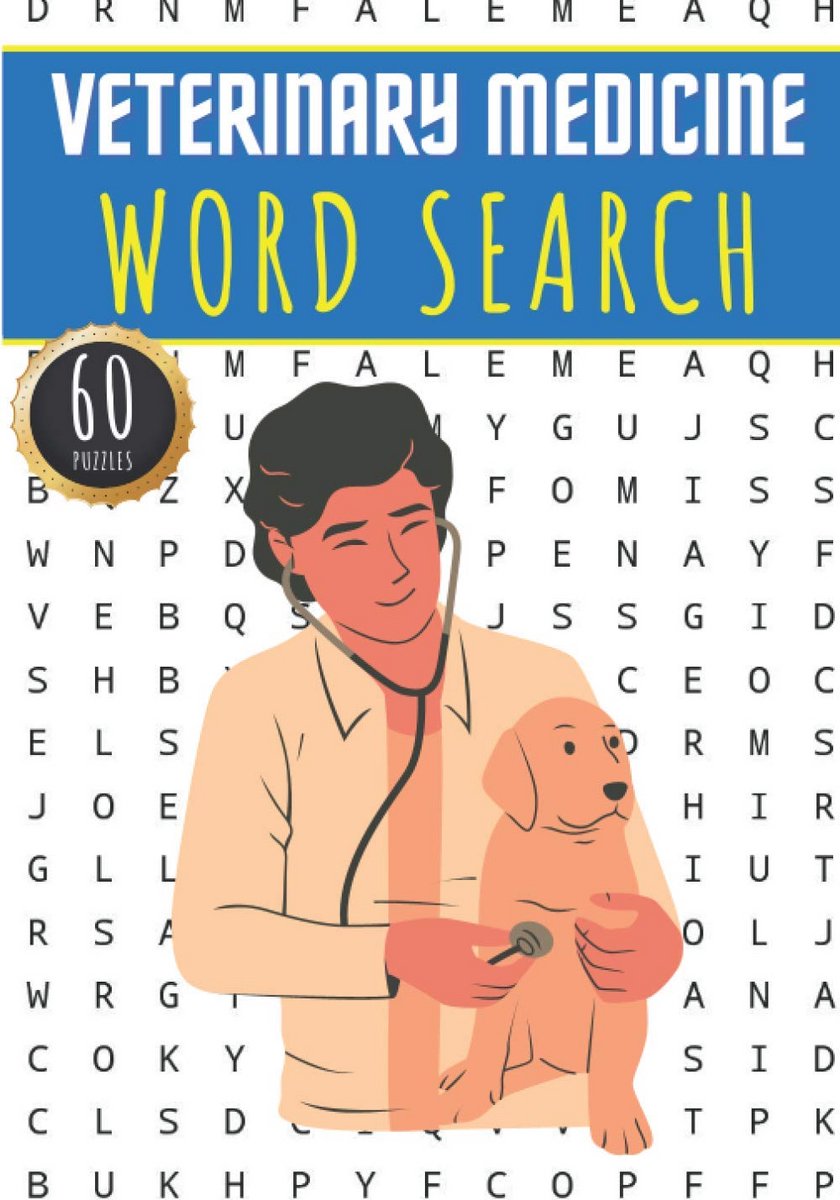 Veterinair Woordzoeker Boek – 60 Puzzels met Woordenschat over Diergeneeskunde, Medische Terminologie & Dierenanatomie – Vet-Kruiden met Woordzoeking en Woorden Door elkaar – Geschikt als Geschenk voor Dierenartsen