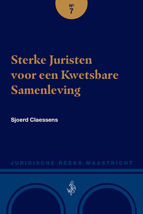 Maastricht Law Series 7 - Sterke Juristen voor een Kwetsbare ... - cover
