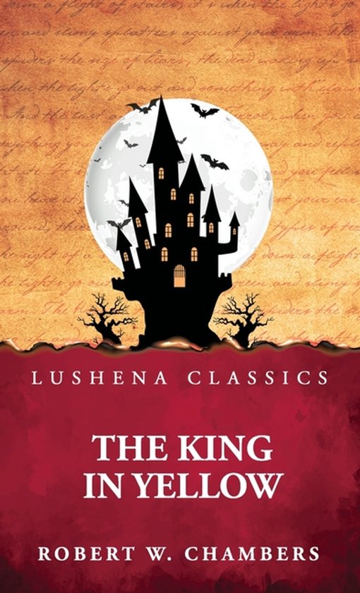 LUSHENA CLASSICS - THE KING IN YELLOW door Robert W. Chambers. Een spookhuis met vleermuizen en kale bomen tegen een volle maan.