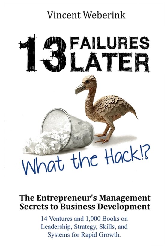 13 Failures Later. What the Hack?! - cover