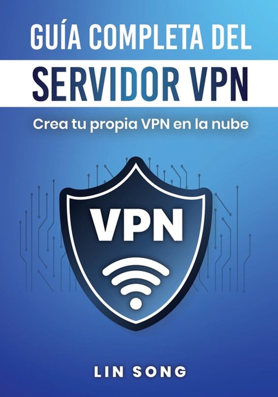 Crea Tu Propia VPN- Guía completa del servidor VPN - cover