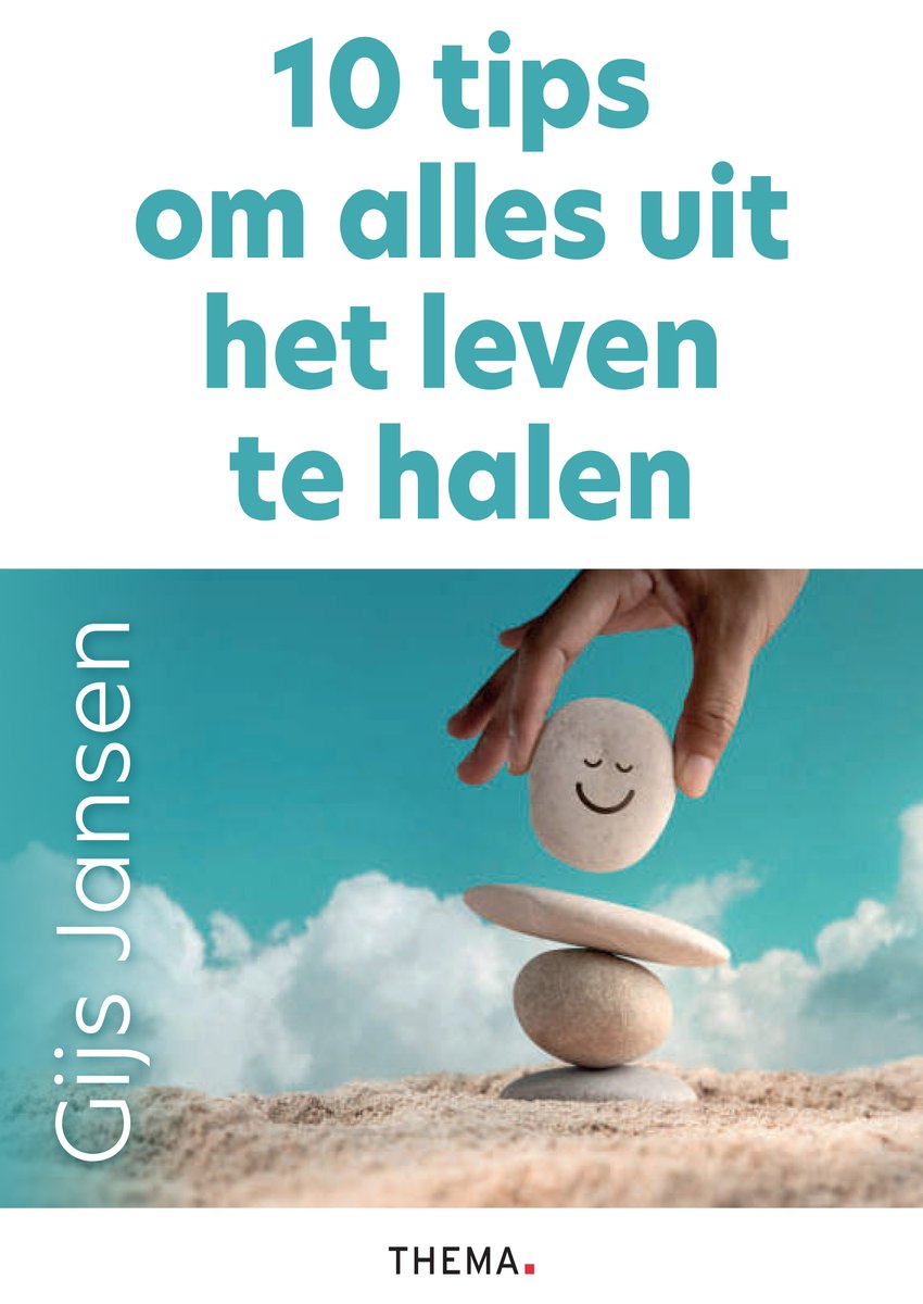 10 tips om alles uit het leven te halen