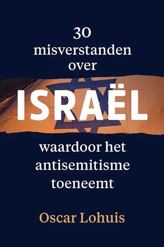 30 Misverstanden over Israël waardoor antisemitisme toeneemt