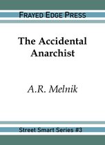 Street Smart - The Accidental Anarchist