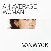 Vanwyck - An Average Woman