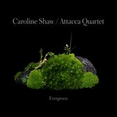 Caroline & Attacca Quartet Shaw - Evergreen (CD)