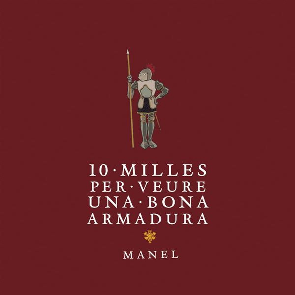 10 Milles Per Veure Una Bona Armadura