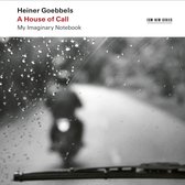 Ensemble Modern Orchestra - Goebbels: A House Of Call (2 CD)