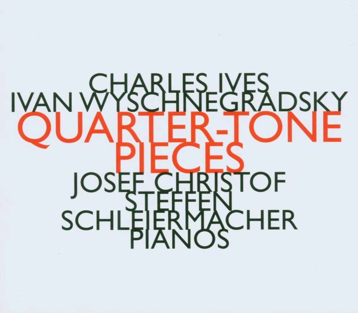 Steffen Schleiermacher & Josef Christof - Charles Ives: Quarter-Tone Pieces (CD)