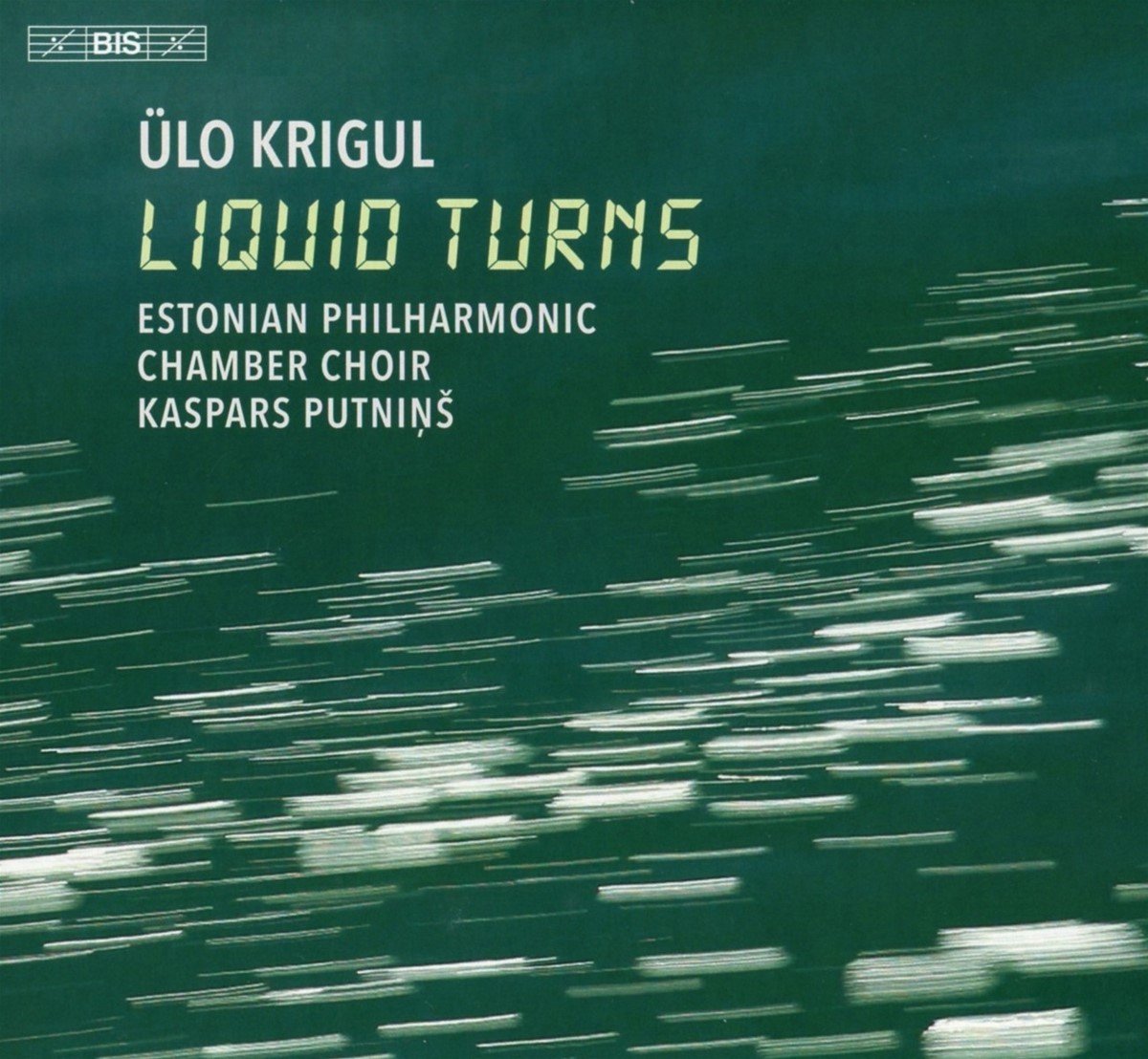 Estonian Philharmonic Chamber Choir & Tallinn Chamber Choir - Liquid Turns (SACD)